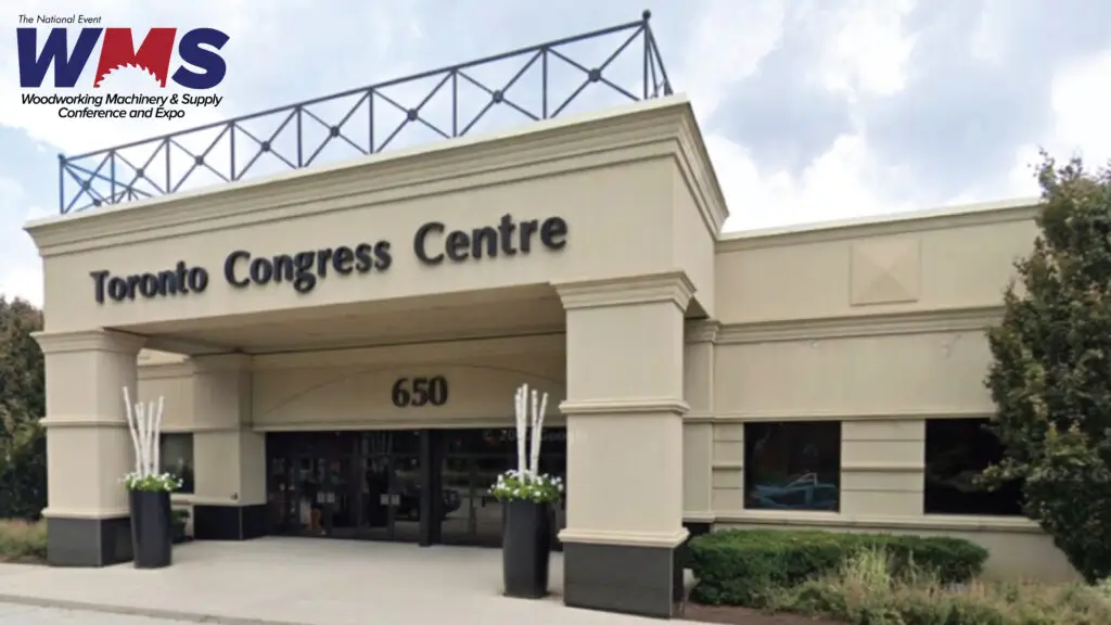 Woodworking Machinery & Supply Conference and Expo - Toronto Congress Centre - WMS 2025